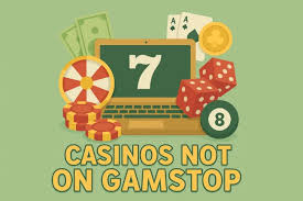 Exploring Online Casinos Not Registered with GamStop 888899628
